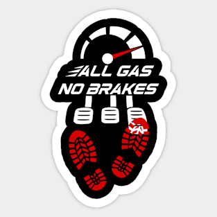 All gas no brakes level up Sticker